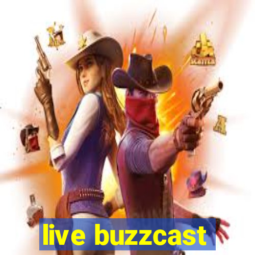 live buzzcast